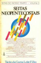 Seitas Neopentecostais -  Volume 3