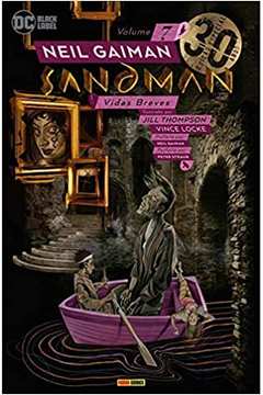 Sandman Edição Especial 30 Anos Vol. 7 Vidas Breves