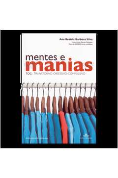 Livro: Mentes E Manias - Ana Beatriz Barbosa Silva | Estante Virtual