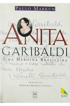 Anita Garibaldi - uma Heroína Brasileira