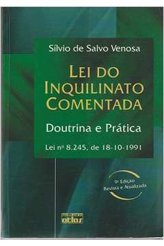 Livro: Lei Do Inquilinato Comentada Doutrina E Pratica - Silvio De ...