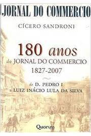 180 Anos do Jornal do Comércio - 1827-2007