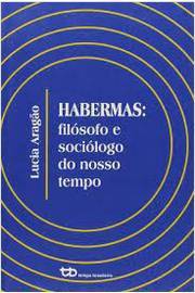 Habermas - Filósofo e Sociólogo do Nosso Tempo