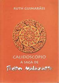 Calidoscopio a Saga de Pedro Malazarte