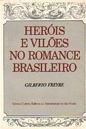Heróis e Vilões no Romance Brasileiro