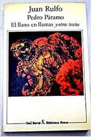 Pedro Páramo. El Llano En Llamas  y Otros Textos.