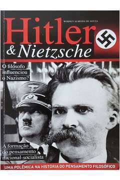 Hitler e Nietzsche - o Filósofo Influenciou o Nazismo