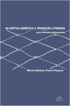 Da Crítica Genética a Tradução Literaria uma Interdisciplinaridade