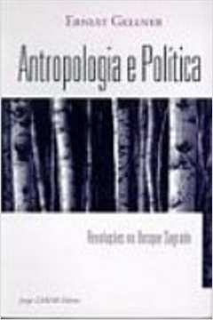 Antropologia e Política - Revoluções no Bosque Sagrado