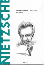 Nietzsche o Super-homem e a Vontade de Poder