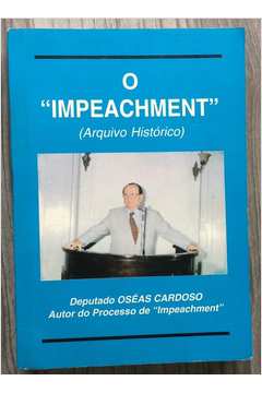 O Impeachment Arquivo Histórico