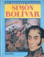 Os Grandes Líderes - Simón Bolívar
