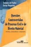 Questões Controvertidas de Processo Civil e de Direito Material