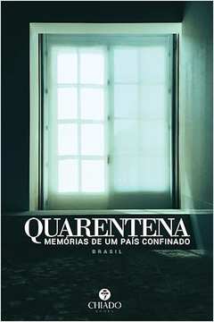 Quarentena - Memórias de um País Confinado: Brasil