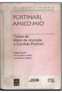 Portinari Amico Mio - Cartas de Mário de Andrade a Candido Portinari