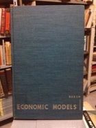 Economic Models : An Exposition