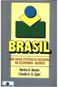 Livro: Brasil: Uma Nova Potência Regional Na Economia - Mundo - Bertha ...