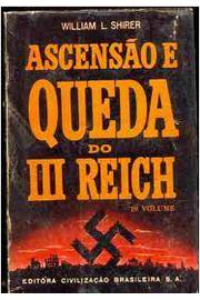 Ascensão e Queda do III Reich - 4° Volume