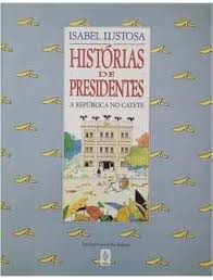 Historias de Presidentes a Republica no Catete