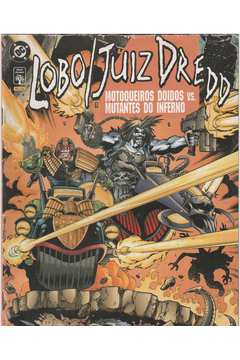 Lobo Juiz Dredd - Motoqueiros Doidos Vs Mutantes do Inferno