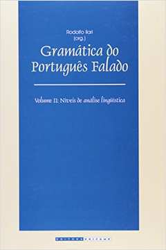 Gramática do Português Falado Vol. 2 : Níveis de Análise Linguística