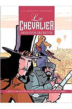 Le Chevalier: Arquivos Secretos - Volume 1