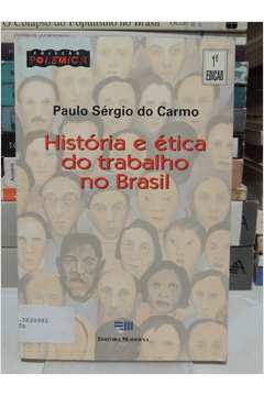 História e Ética do Trabalho no Brasil