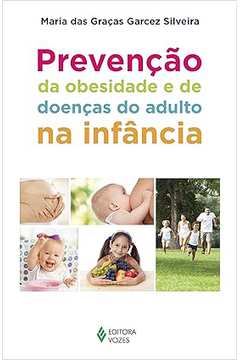Prevenção da Obesidade e de Doenças do Adulto na Infância