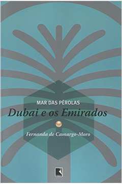 Mar de Pérolas - Dubai e os Emirados
