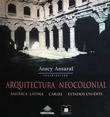 Arquitectura Neocolonial America Latina Caribe Estados Unidos