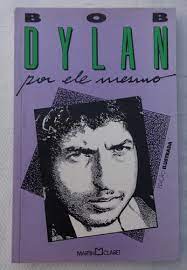 Bob Dylan por Ele Mesmo