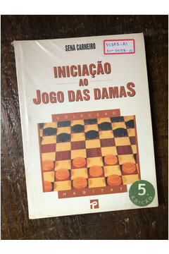 Iniciação ao Jogo das Damas de Sena Carneiro - Livro - WOOK