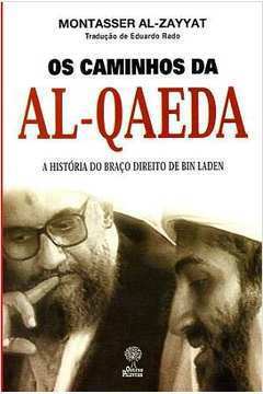 Os Caminhos da Al- Qaeda- a História do Braço Direito de Bin Laden
