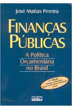 Finanças Públicas - a Política Orçamentária no Brasil