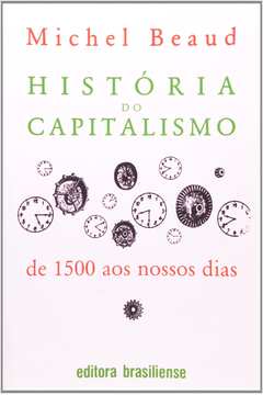 História do Capitalismo de 1500 aos Nossos Dias