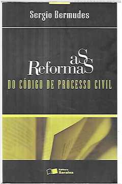 As Reformas do Código de Processo Civil