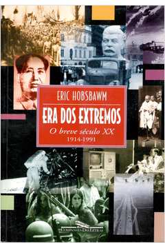 A era dos Extremos: o Breve Século XX 1914-1991