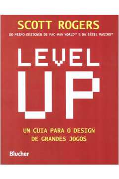 Level Up - um Guia para o Design de Grandes Jogos