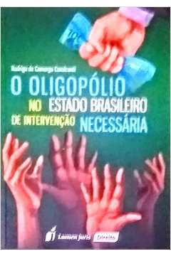 O Oligopólio no Estado Brasileiro de Intervenção Necessária