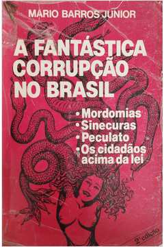 A Fantástica Corrupção no Brasil