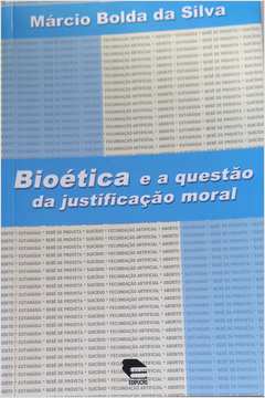 Bioética e a Questão da Justificação Moral