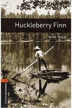 Huckleberry Finn, Level 2 - 700 Headwords de Mark Twain; Diane Mowat; Jennifer Basset pela Oxford Bookworms 2 (2008)
