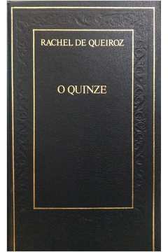 Livro: O Quinze - Rachel De Queiroz | Estante Virtual