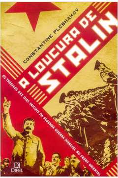 A Loucura de Stalin