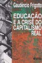 Educação e a Crise do Capitalismo Real