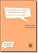Historia da Africa e Afro-brasileira - Em Busca de Nossas Origens