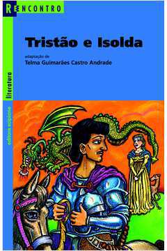 Tristão e Isolda - Série Reencontro