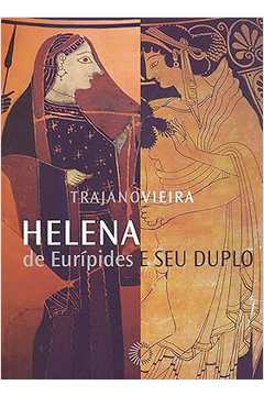 Helena de Eurípides e Seu Duplo