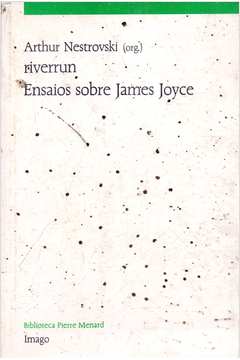 Riverrun - Ensaios Sobre James Joyce