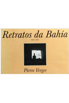 Retratos da Bahia: 1946 a 1952